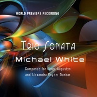 Thumbnail for the Kinga Augustyn - Michael White Trio Sonata (2008) [World Premiere Recording] link, provided by host site