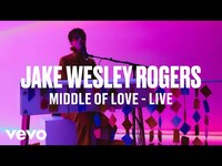 Thumbnail for the Jake Wesley Rogers - Middle of Love | Vevo DSCVR link, provided by host site