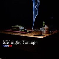 Thumbnail for the PlastiKid - Midnight Lounge link, provided by host site