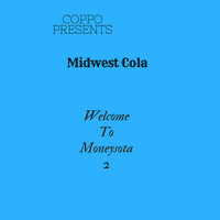 Thumbnail for the Coppo - Midwest Cola Welcome To Moneysota 2 link, provided by host site