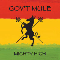 Thumbnail for the Gov't Mule - Mighty High link, provided by host site