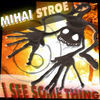 Thumbnail for the Mihai Stroe - Mihai Stroe - I See Some Thing link, provided by host site