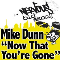 Thumbnail for the Mike Dunn - Mike Dunn - Now That You're Gone link, provided by host site