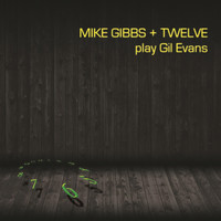 Thumbnail for the Mike Gibbs - Mike Gibbs + Twelve Play Gil Evans link, provided by host site
