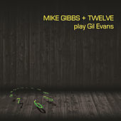 Thumbnail for the Mike Gibbs - Mike Gibbs + Twelve Play Gil Evans link, provided by host site
