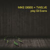 Thumbnail for the Mike Gibbs - Mike Gibbs + Twelve Play Gil Evans link, provided by host site