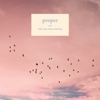 Thumbnail for the Proper - Miles Away, Always Windswept link, provided by host site