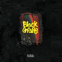 Thumbnail for the Black Grape - Milk link, provided by host site