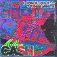 Thumbnail for the Connor Price - Million Cash link, provided by host site