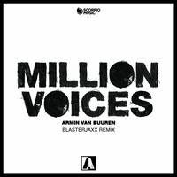 Thumbnail for the Armin van Buuren - Million Voices (Blasterjaxx Remix) link, provided by host site