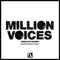 Thumbnail for the Armin van Buuren - Million Voices - Blasterjaxx Remix link, provided by host site