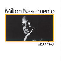 Thumbnail for the Milton Nascimento - Milton Nascimento Ao Vivo link, provided by host site