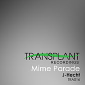 Thumbnail for the J-Hecht - Mime Parade link, provided by host site