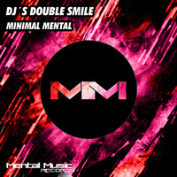 Thumbnail for the Djs Double Smile - Minimal Mental link, provided by host site