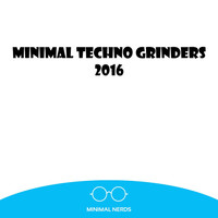 Thumbnail for the Various Artists - Minimal Techno Grinders 2016 link, provided by host site