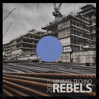 Thumbnail for the Various Artists - Minimal Techno Rebels 2017 link, provided by host site