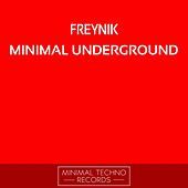 Thumbnail for the Freynik - Minimal Underground link, provided by host site