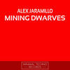 Thumbnail for the Alex Jaramillo - Mining Dwarves link, provided by host site