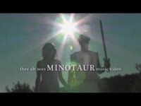 Thumbnail for the Oh Sees - Thee "Minotaur" link, provided by host site