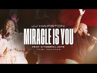 Thumbnail for the Tribl - Miracle Is You | JJ Hairston link, provided by host site