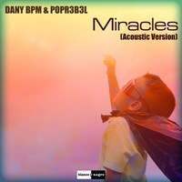 Thumbnail for the Dany Bpm - Miracles (Acoustic Version) link, provided by host site