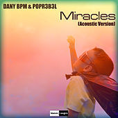 Thumbnail for the Dany Bpm - Miracles (Acoustic Version) link, provided by host site