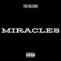 Thumbnail for the Mezziah - Miracles link, provided by host site