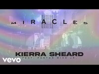 Thumbnail for the Kierra Sheard - Miracles link, provided by host site