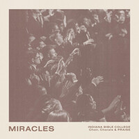 Thumbnail for the Indiana Bible College - Miracles link, provided by host site