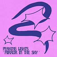 Thumbnail for the Peaking Lights - Mirror In The Sky link, provided by host site