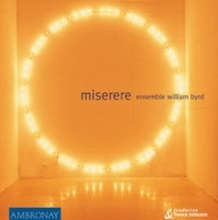 Thumbnail for the Ensemble William Byrd - Miserere: Works by Gregorio Allegri, Leonardo Leo, Giovanni Moro da Viadana & Francesco Scarlatti link, provided by host site