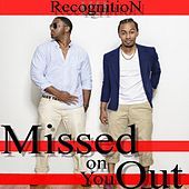 Thumbnail for the Recognition - Missed out on You link, provided by host site