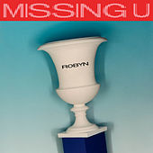 Thumbnail for the Robyn - Missing U link, provided by host site