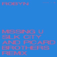 Thumbnail for the Robyn - Missing U (Silk City & Picard Brothers Remix Edit) link, provided by host site