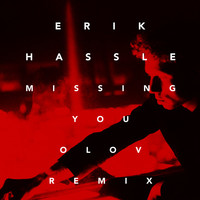 Thumbnail for the Erik Hassle - Missing You (Olov Remix) link, provided by host site