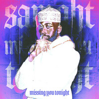 Thumbnail for the Samoht - Missing You Tonight link, provided by host site