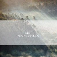 Thumbnail for the Nik Mechikov - Mist link, provided by host site
