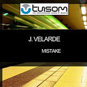 Thumbnail for the J.Velarde - Mistake link, provided by host site