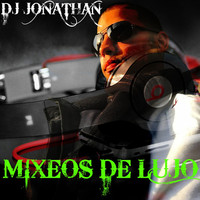 Thumbnail for the DJ Jonathan - Mixeos de Lujo link, provided by host site