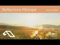 Thumbnail for the Reflections - Mixtape | March 2024 link, provided by host site