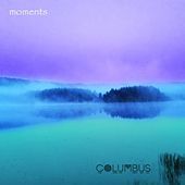 Thumbnail for the Columbus - Moments link, provided by host site