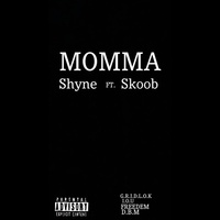 Thumbnail for the Shyne - Momma link, provided by host site
