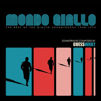 Thumbnail for the Guess What - Mondo Giallo (The Best of the Giallo Soundtracks 1968-1974) link, provided by host site