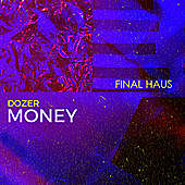 Thumbnail for the Dozer - Money link, provided by host site