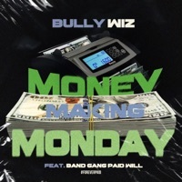 Thumbnail for the Bully Wiz - Money Making Monday link, provided by host site