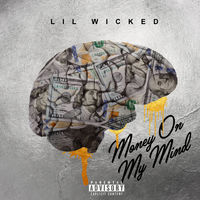 Thumbnail for the Lil' Wicked - Money on My Mind link, provided by host site