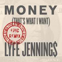 Thumbnail for the Lyfe Jennings - Money (That's What I Want) [Epic Remix] link, provided by host site