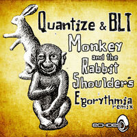 Thumbnail for the Quantize - Monkey And The Rabbit Shoulders - Egorythmia Remix link, provided by host site