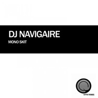 Thumbnail for the DJ Navigare - Mono Skit link, provided by host site
