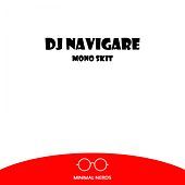 Thumbnail for the DJ Navigare - Mono Skit link, provided by host site